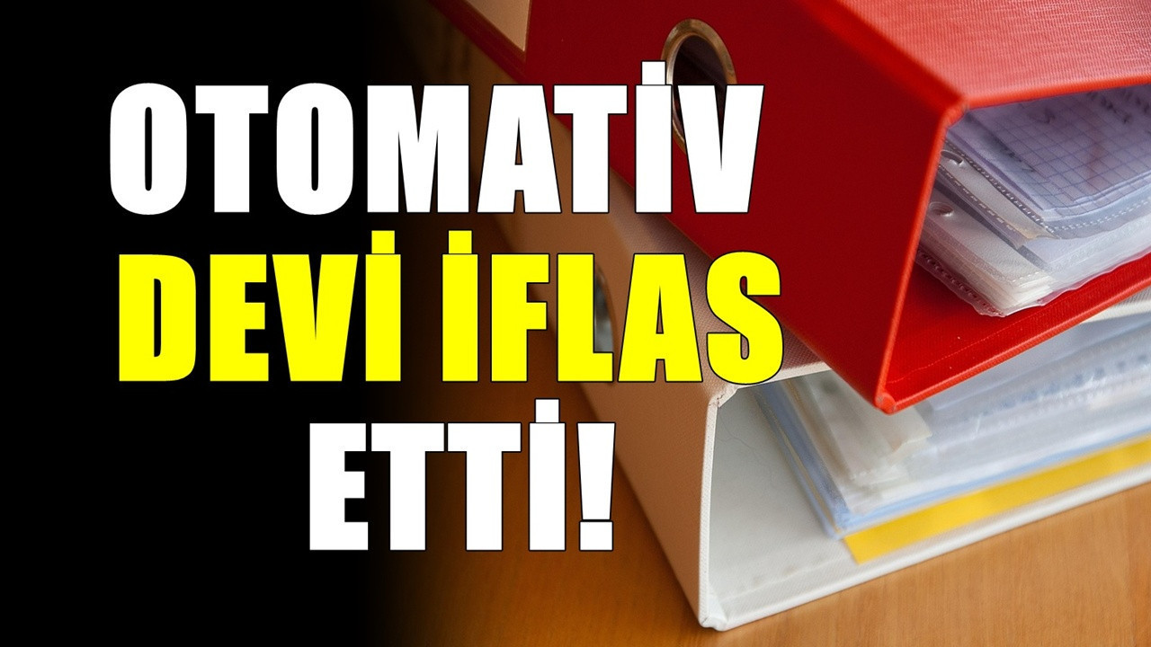 Otomotiv Devi İflasa Sürüklendi! 10 Bin Çalışanı İşsiz Kalacak
