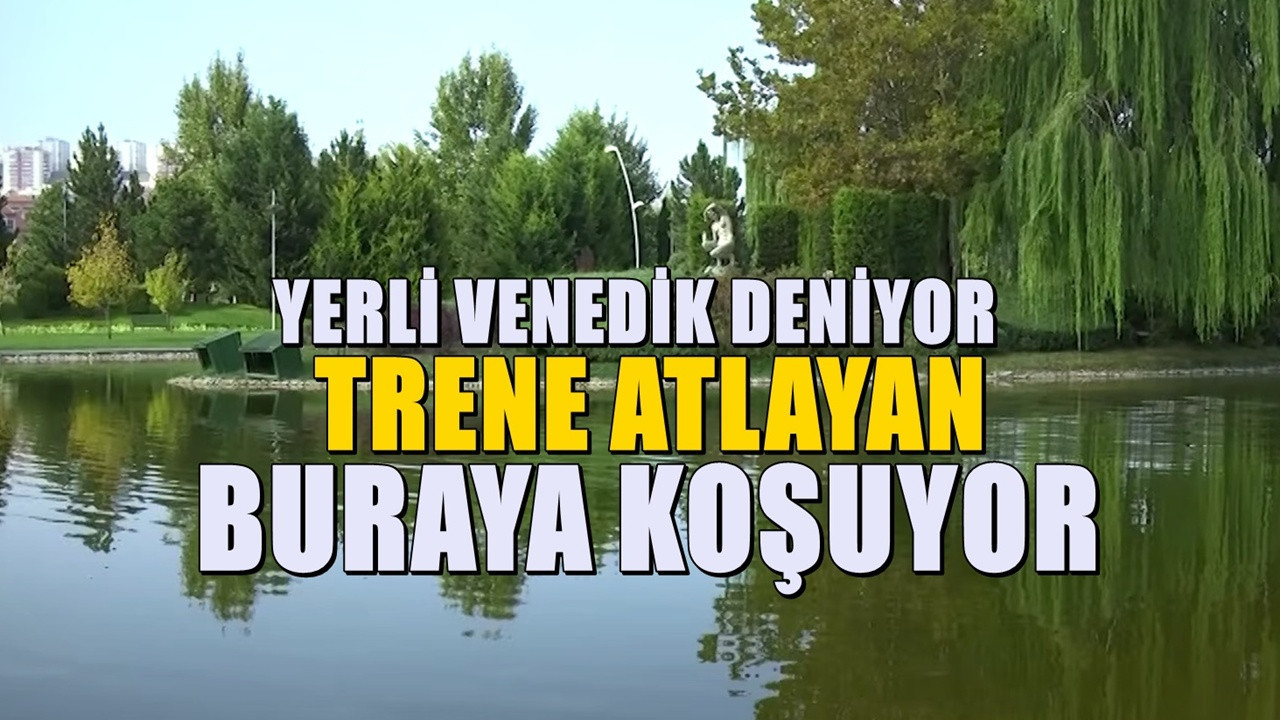 Türkiye'nin kısa sürede en popüler ili oldu. Yerli Venedik deniliyor