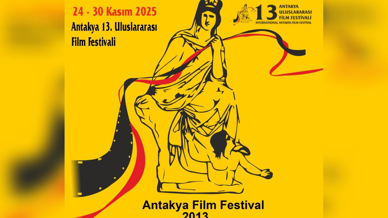 Antakya 13. Uluslararası Film Festivali finalistleri açıklandı