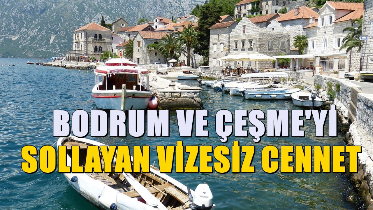 Vizesiz Gitmek mümkün! Çeşme ve Bodrum'u Son Dönemde Geride Bıraktı