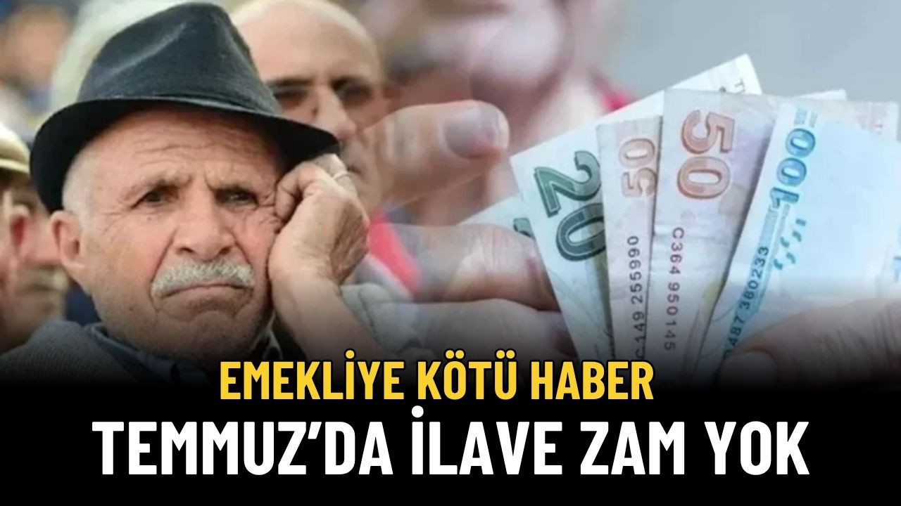 Emekliye Temmuz'da İlave Zam Kapısı Kapandı