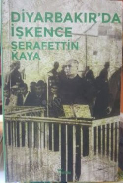 Şerafettin Kaya'nın ardından: Hakimler avukatın o olduğunu öğrenince korkarmış - Resim : 1