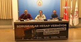 TMMOB, İTO, DİSK ve KESK'ten ortak açıklama: 'Önlenebilir her ölüm birer cinayettir'