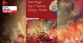 Hep o şarkılar geliyor aklıma*