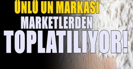 Ünlü un markasında zehirli madde çıktı! Market raflarından toplatılacak