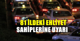 B sınıfı ehliyetlere yeni yasak! 81 ildeki sürücüleri etkileyecek