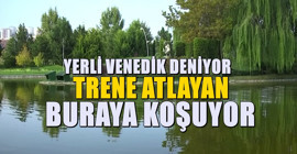 Türkiye'nin kısa sürede en popüler ili oldu. Yerli Venedik deniliyor
