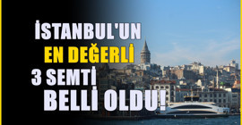 İstanbul'da turistlerin sevdiği 3 semt belli oldu! Herkes hayran kalıyor