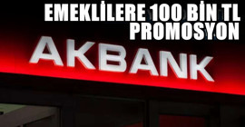 Akbank'tan emeklilere yönelik 100 bin TL promosyon paketi