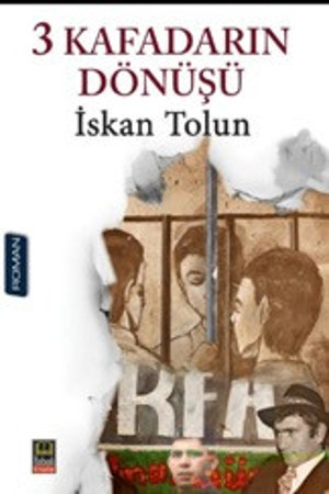 İskan Tolun'un '3 Kafadar'ın Dönüşü' adlı romanı çıktı: Pek yakında, kitap satılan her yerde... - Resim : 1