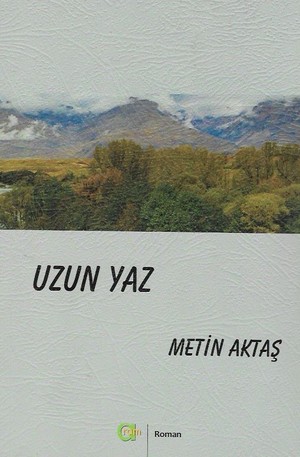 Uzun Yaz, bir Metin Aktaş romanı - Resim : 1