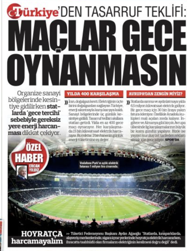 Türkiye gazetesinden 'tasarruf' önerisi: Futbol maçları gündüz oynansın - Resim : 1