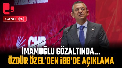 #CANLI | İmamoğlu gözaltında... Özgür Özel İBB'de açıklama