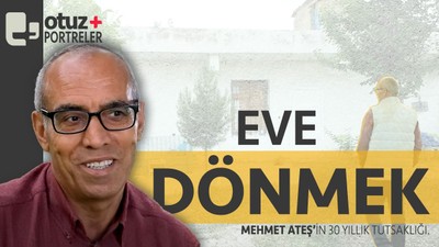 "Eve dönmek" | Mehmet Ateş'in 30 yıllık tutsaklığı | #otuz+portreler