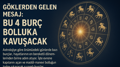 Göklerden Gelen Mesaj: Bu 4 Burç Bolluğa Kavuşacak