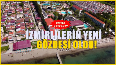 İzmirlilerin akın ettiği ilçe! Son dönemde herkes akın ediyor
