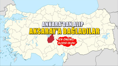 Ankara'ya bağlıydı - Aksaray'ın en önemli ilçelerinden biri oldu