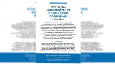 'Cumhuriyetin Demokratik Dönüşümü Konferansı' düzenlenecek