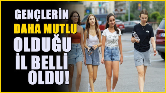 Üniversiteli gençlerin kendisini mutlu hissettiği il belli oldu! Ayrılırken çok üzülüyorlar