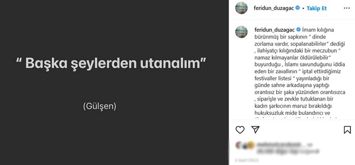 Feridun Düzağaç: Üzülme Gülşen, haklısın; utanç duyulacak çok şey var - Resim : 1
