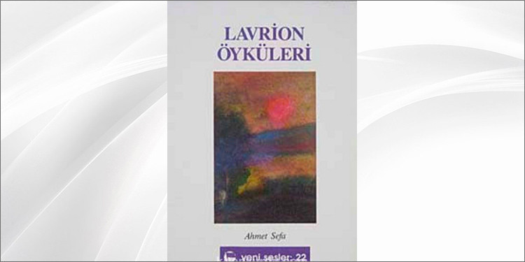 Lavrion Öyküleri - Ahmet Sefa | kitapyurdu.com