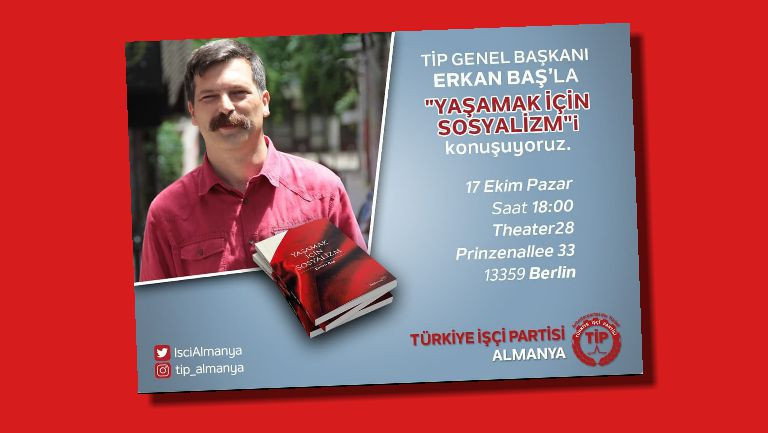 TİP Genel Başkanı Erkan Baş Almanya’da 'Yaşamak İçin Sosyalizm'i anlatacak - Resim : 1