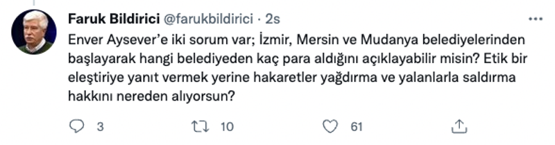Faruk Bildirici: Enver Aysever hangi belediyeden kaç para aldığını açıklayabilir mi? - Resim : 4