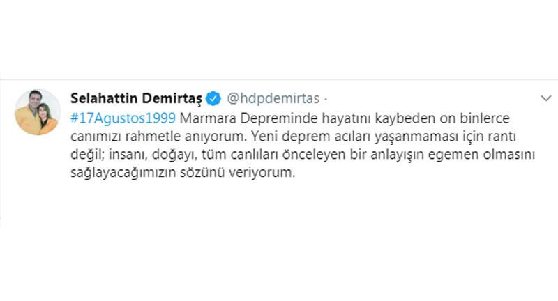 Demirtaş'tan 17 Ağustos mesajı: Rantı değil insanı önceleyen bir anlayışın egemen olmasını sağlayacağız - Resim : 1