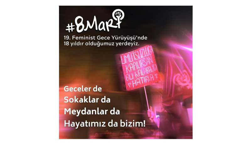 Kadınlardan 19’uncu Feminist Gece Yürüyüşü için Taksim'e çağrı - Resim : 1