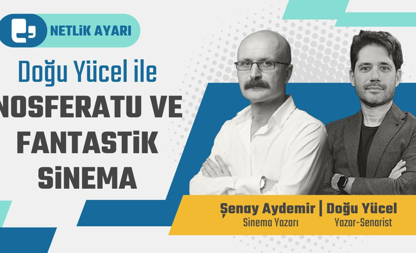 Doğu Yücel ile Nosferatu ve fantastik sinema