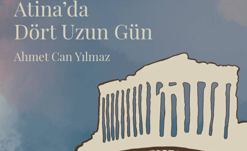 Ahmet Can Yılmaz’ın novellası; Atina’da Dört Uzun Gün raflarda