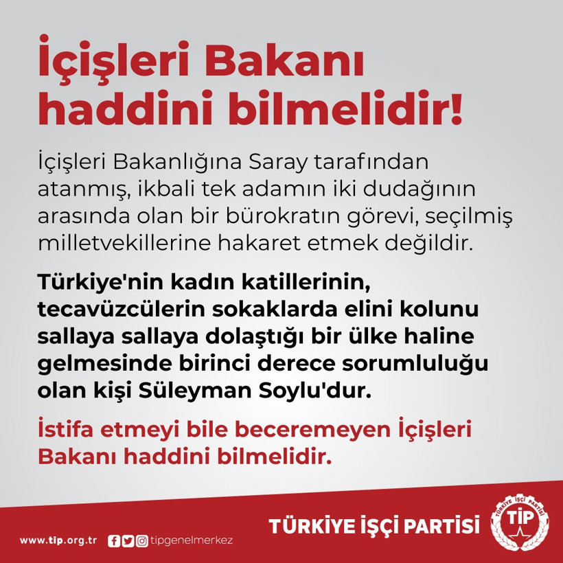 TİP'ten Soylu'ya yanıt: İstifa etmeyi bile beceremeyen İçişleri Bakanı haddini bilmelidir - Resim : 1