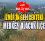Görülmemiş göç akını! 10 yıla İzmir'in yeni merkezi olacak ilçe