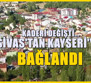 Sivas'a bağlıydı: Kayseri'ye bağlandı büyük değişim başladı