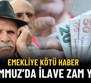 Emekliye Temmuz'da İlave Zam Kapısı Kapandı