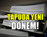Temmuz ayında 81 ilde Tapuda yenilik! Son 11 gün kaldı