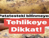 Patatesin Rengine Dikkat! Böyleyse Asla Yemeyin, Uzmanlar Uyarıyor